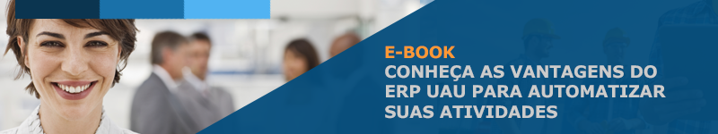 Conheça as vantagens do ERP UAU para automatizar suas atividades